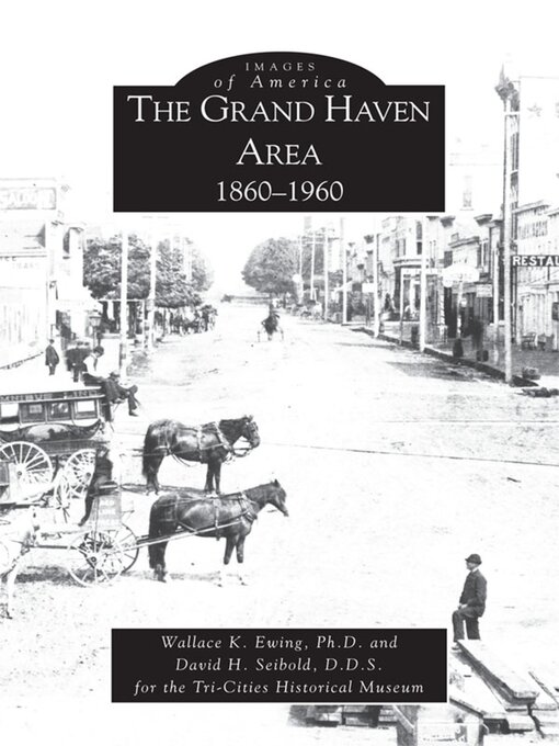 Title details for The Grand Haven Area by Wallace K. Ewing Ph.D. - Available